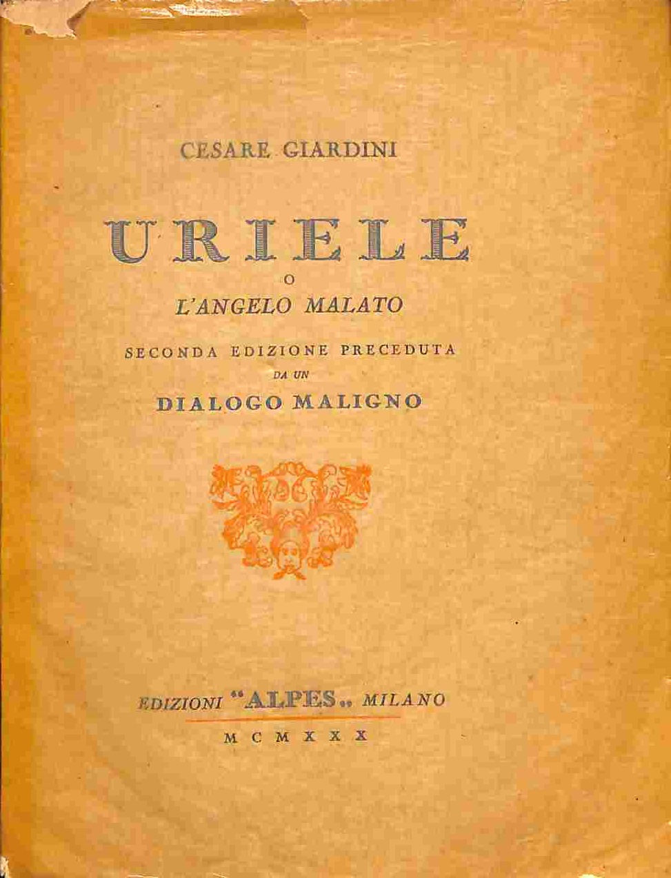 Uriele o l'angelo malato. Seconda edizione preceduta da un dialogo maligno